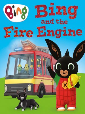 cover image of Bing and the Fire Engine